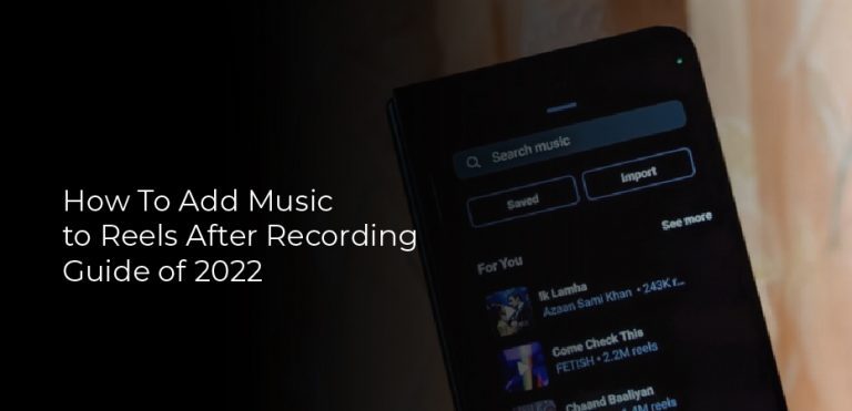 How To Add Music To Reels After Recording Guide Of 2022