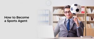 How to Become a Sports Agent